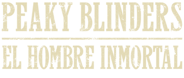 Peaky Blinders: El hombre inmortal