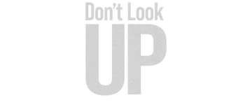 Don't Look Up