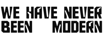 We Have Never Been Modern