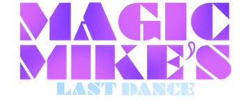 Magic Mike's Last Dance
