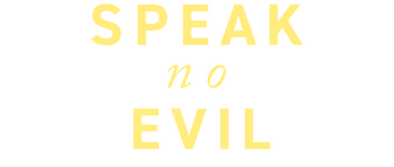 Speak No Evil