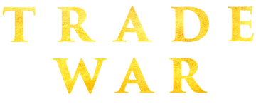 Trade War: Season 1