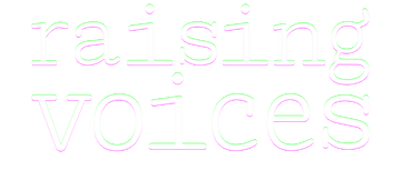 Raising Voices: Limited Series