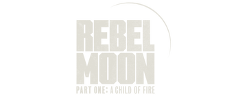 Rebel Moon — Part One: A Child of Fire