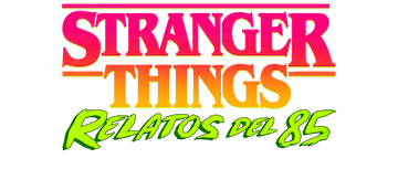 Stranger Things: Relatos del 85: Temporada 1