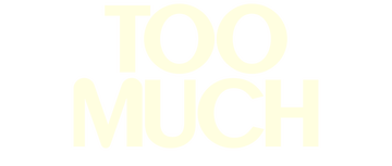 Too Much: Season 1
