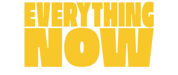 Everything Now: Season 1