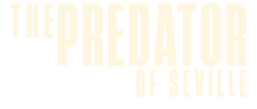 The Predator of Seville: Limited Series
