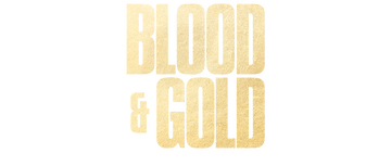 Blood & Gold
