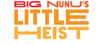 Big Nunu's Little Heist