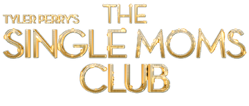 Tyler Perry's The Single Moms Club