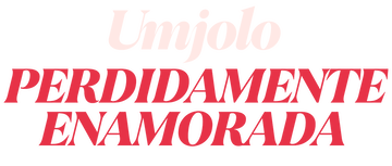 Umjolo: Perdidamente enamorada