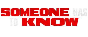 Someone Has to Know: Limited Series