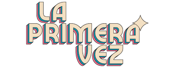 La primera vez: Temporada 4