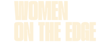 Women on the Edge