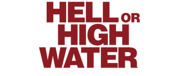 Hell or High Water