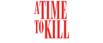 A Time to Kill