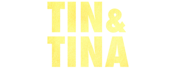 Tin & Tina