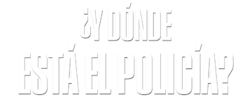 ¿Y dónde está el policía?