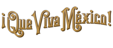 ¡Que viva México!