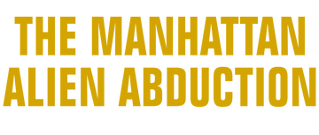 The Manhattan Alien Abduction: Season 1