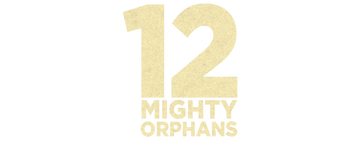 12 Mighty Orphans