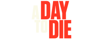 A Day to Die