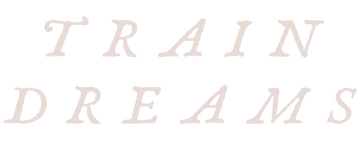 Train Dreams