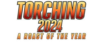 Torching 2024: A Roast of the Year