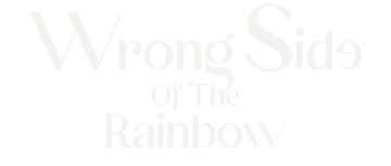 Wrong Side of the Rainbow: Temporada 1