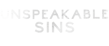 Unspeakable Sins: Season 1