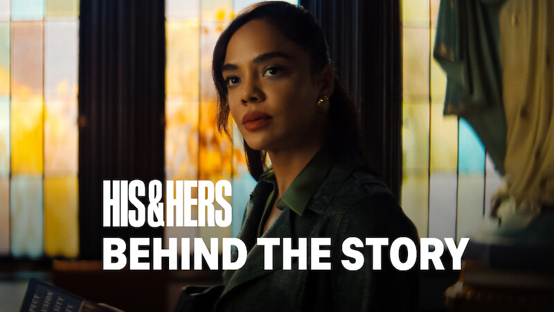 Tessa Thompson - His & Hers Behind The Story