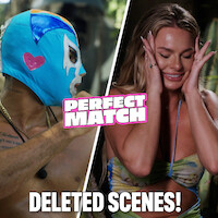 Split-screen of Louis in a blue luchador mask on the left and Juliette smiling with hands to her head on the right, with “Perfect Match” logo and “Deleted Scenes!” text.