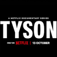 Promotional image for a Netflix documentary series titled "Tyson," featuring bold white text on a black background with release date October 13.