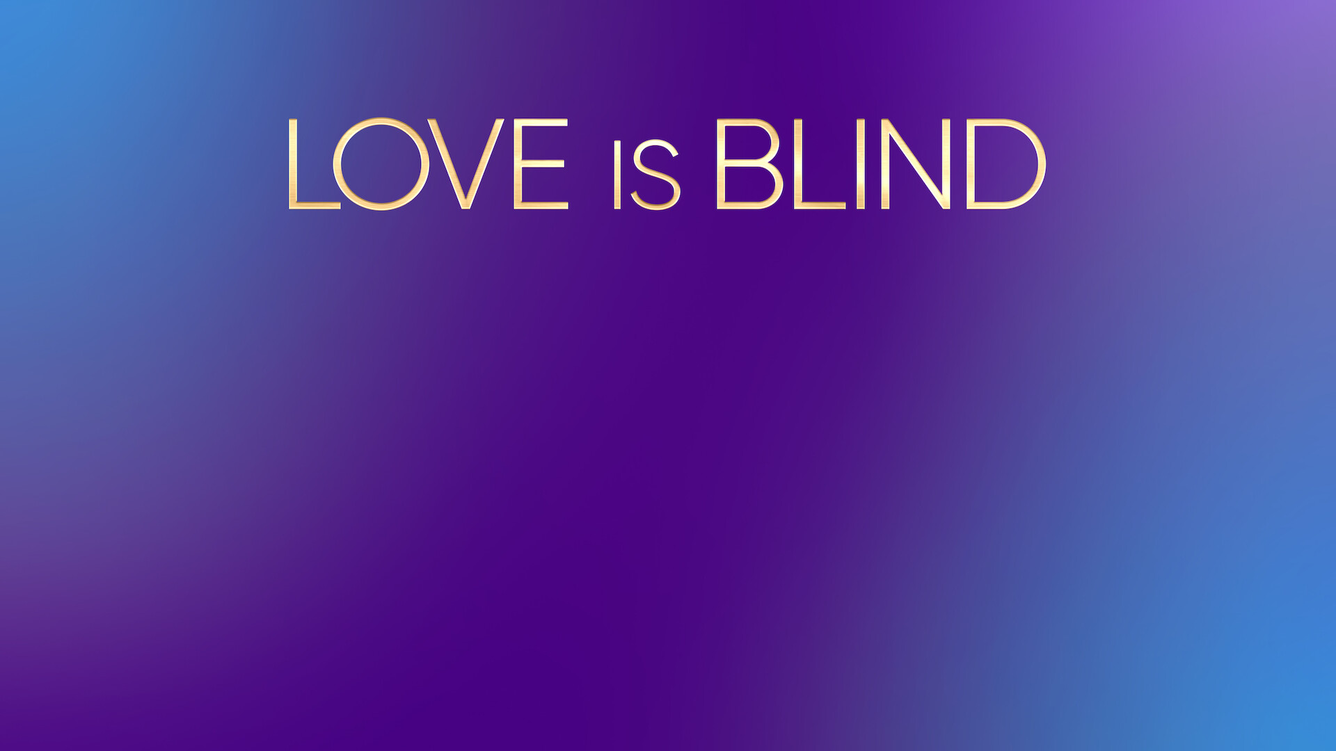 Love Is Blind