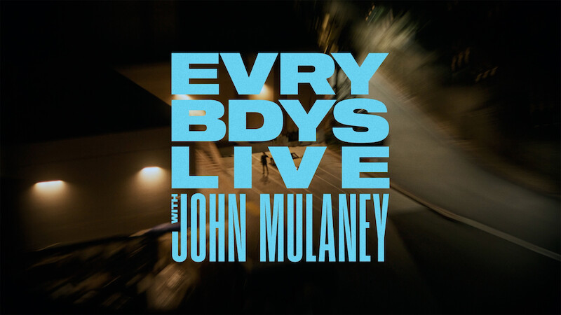 Text on screen that reads "EVERYBDYS LIVE WITH JOHN MULANEY