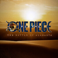 One Piece logo with skull and crossbones, text "The Battle of Alabasta," set against a desert landscape at sunset with sand dunes and a bright sun on the horizon.