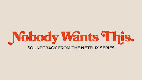 Text reading 'Nobody Wants This' in red against a beige background. In black text, 'Soundtrack from the Netflix Series'