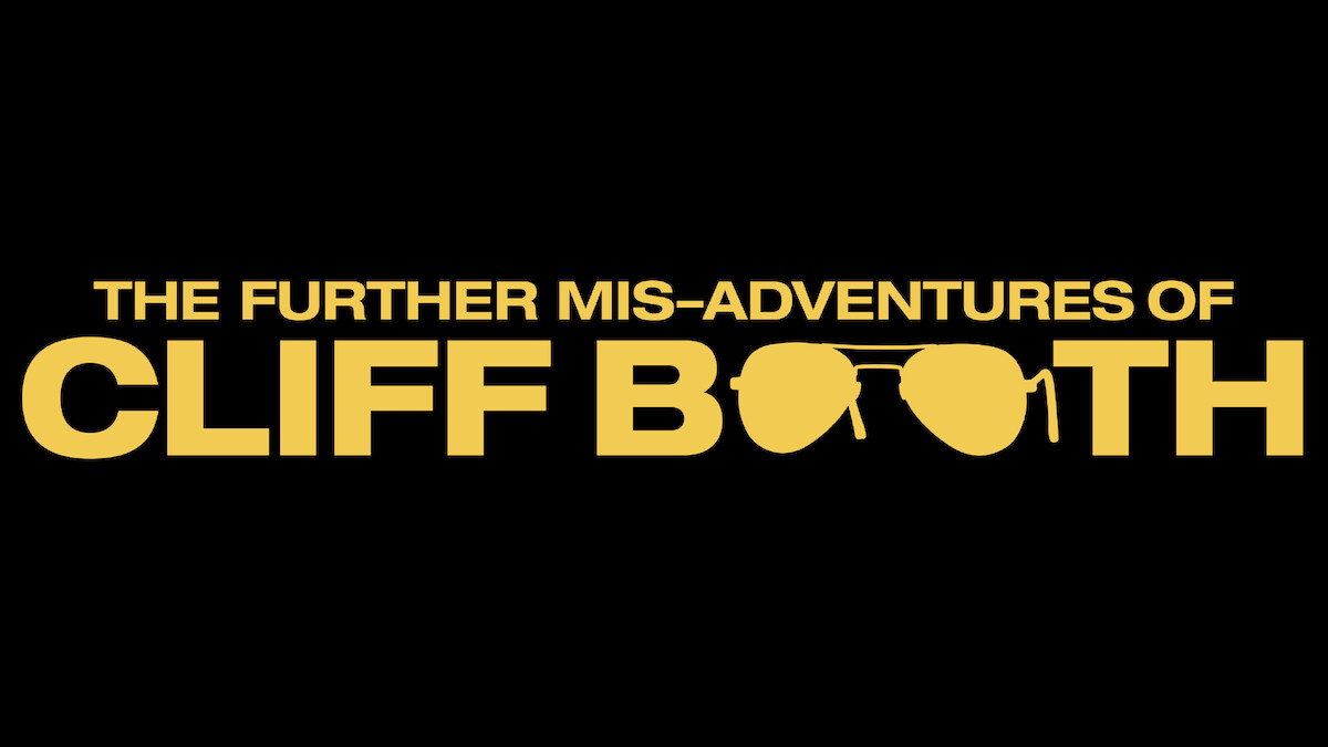 Yellow text on black background reads "The Further Mis-Adventures of Cliff Booth," with sunglasses forming the "OO" in "Booth."