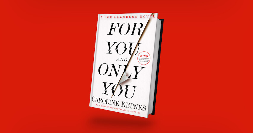 The cover of For You and Only You by Caroline Kepnes