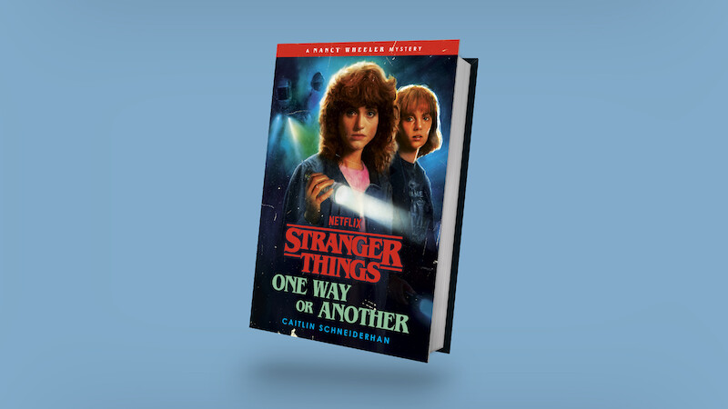 Book Cover for 'Stranger Things: One Way or Another,' a Nancy Wheeler mystery book.