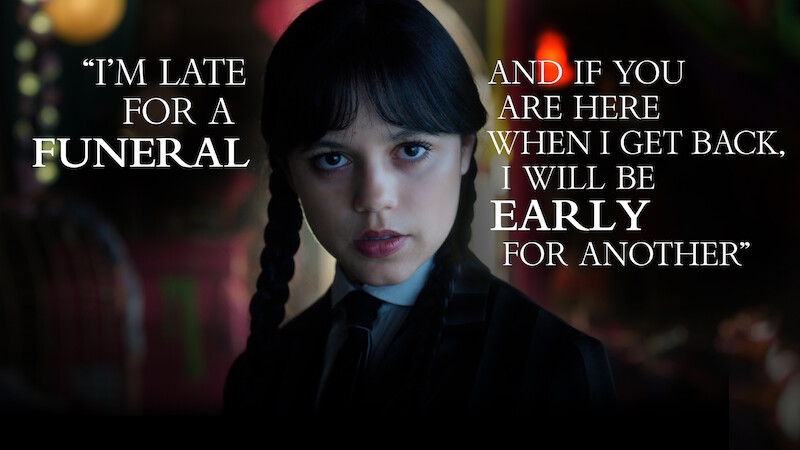 Wednesday (Jenna Ortega) One Liner